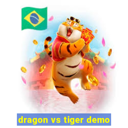 dragon vs tiger demo
